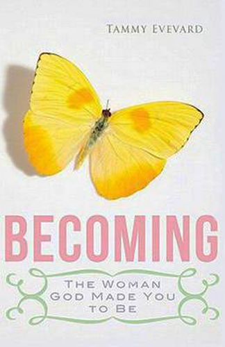 Cover image for Becoming: The Woman God Made You to be