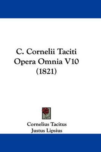 C. Cornelii Taciti Opera Omnia V10 (1821)