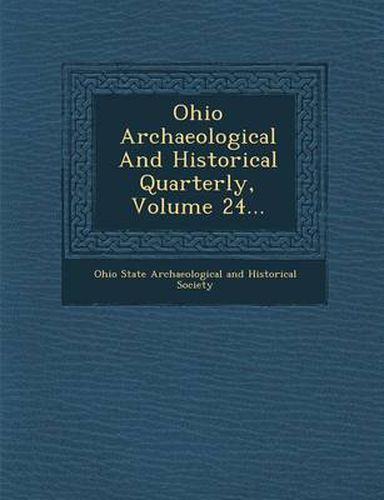 Cover image for Ohio Archaeological and Historical Quarterly, Volume 24...