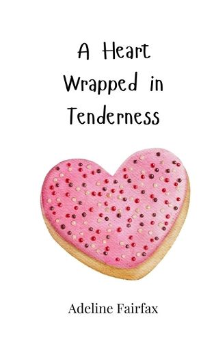 Cover image for A Heart Wrapped in Tenderness