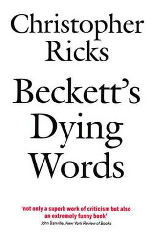 Cover image for Beckett's Dying Words: The Clarendon Lectures 1990