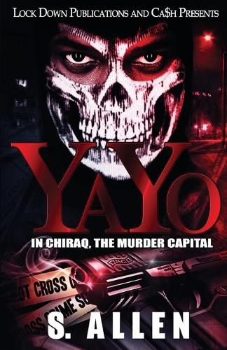 Cover image for Yayo: In Chiraq, The Murder Capital