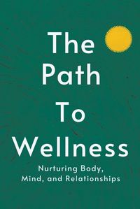 Cover image for The Path to Wellness