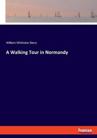 Cover image for A Walking Tour in Normandy