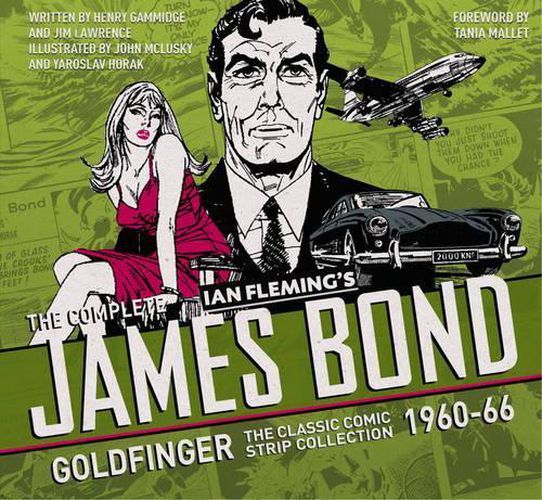 Cover image for The Complete James Bond: Goldfinger - The Classic Comic Strip Collection 1960-66