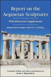 Cover image for Report on the Aeginetan Sculptures: With Historical Supplements