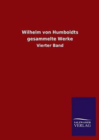 Cover image for Wilhelm Von Humboldts Gesammelte Werke