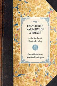 Cover image for Franchere's Narrative of a Voyage: To the Northwest Coast, 1811-1814