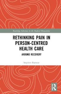 Cover image for Rethinking Pain in Person-Centred Health Care: Around Recovery