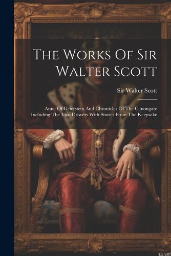 The Works Of Sir Walter Scott