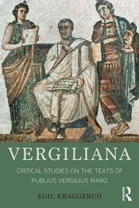 Cover image for Vergiliana: Critical Studies on the Texts of Publius Vergilius Maro