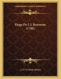 Cover image for Eloge de J. J. Rousseau (1790)