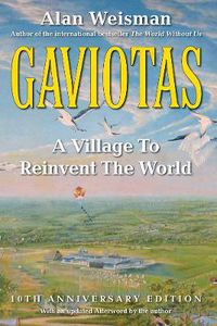 Cover image for Gaviotas: A Village to Reinvent the World, 2nd Edition