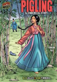 Cover image for Pigling: A Cinderella Story (A Korean Tale)
