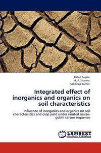 Cover image for Integrated effect of inorganics and organics on soil characteristics