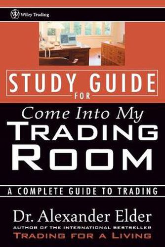 Cover image for Come into My Trading Room: A Complete Guide to Trading