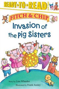 Cover image for Invasion of the Pig Sisters: Ready-to-Read Level 3