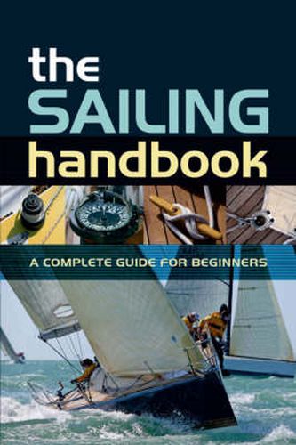 Cover image for The Sailing Handbook: A Complete Guide for Beginners