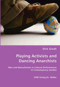 Cover image for Playing Activists and Dancing Anarchists