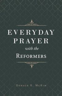 Cover image for Everyday Prayer with the Reformers