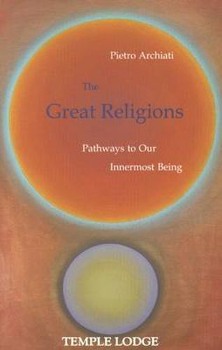 Cover image for The Great Religions: Pathways to Our Innermost Being