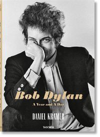 Cover image for Daniel Kramer. Bob Dylan. A Year and a Day