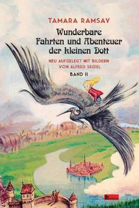 Cover image for Wunderbare Fahrten und Abenteuer der kleinen Dott.: Band II