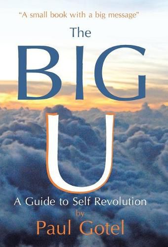 The Big U: A Guide to Self Revolution