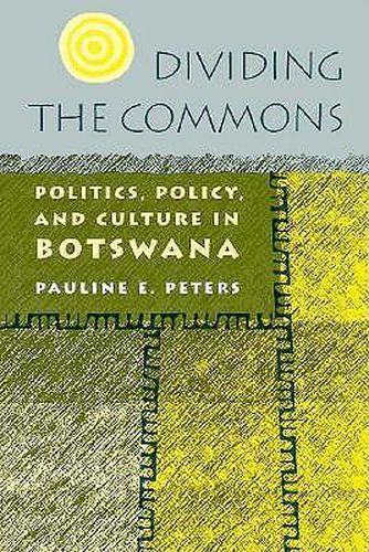 Cover image for Dividing the Commons: Politics, Policy and Culture in Botswana