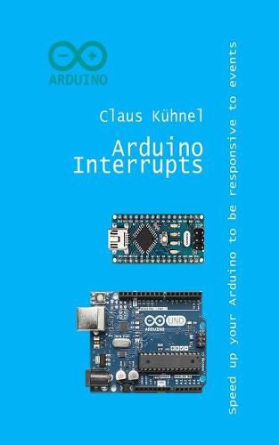 Cover image for Arduino Interrupts: Speed Up Your Arduino to Be Responsive to Events