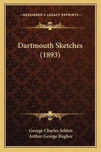 Cover image for Dartmouth Sketches (1893)