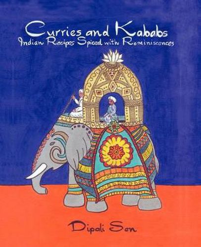 Cover image for Curries and Kababs: Indian Recipes Spiced with Reminiscences