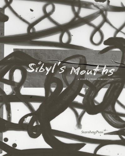 Cover image for Sibyl's Mouths: A Pure Fiction Publication