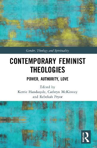 Cover image for Contemporary Feminist Theologies: Power, Authority, Love