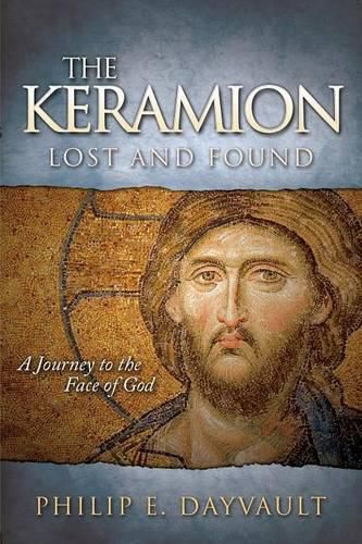 Cover image for The Keramion, Lost and Found: A Journey to the Face of God