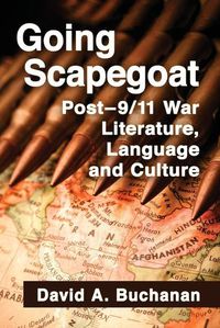 Cover image for Going Scapegoat: Post-9/11 War Literature, Language and Culture