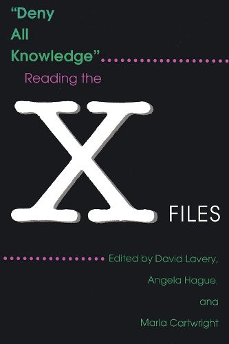 Cover image for Deny All Knowledge: Reading the X-Files