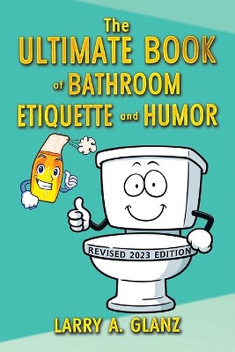 Cover image for The Ultimate Book of Bathroom Etiquette and Humor