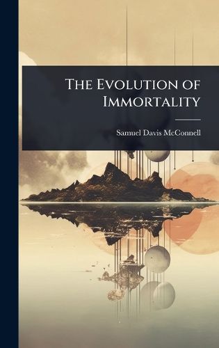 Cover image for The Evolution of Immortality