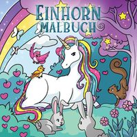 Cover image for Einhorn Malbuch: Fur Kinder im Alter von 4-8 Jahren