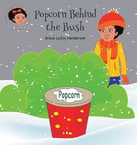 Cover image for Popcorn Behind the Bush