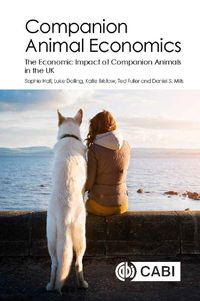 Cover image for Companion Animal Economics: The Economic Impact of Companion Animals in the UK