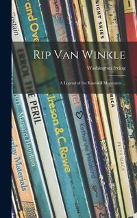 Cover image for Rip Van Winkle; a Legend of the Kaatskill Mountains ...