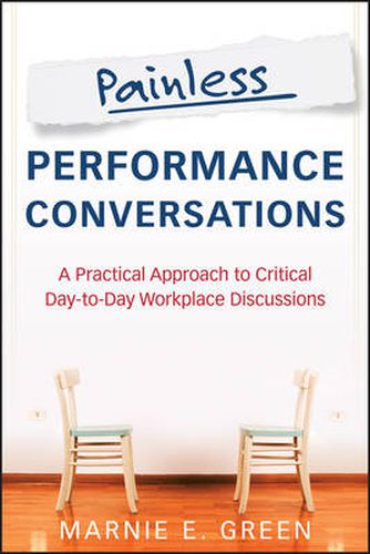 Cover image for Painless Performance Conversations - A Practical Approach to Critical Day-to-Day Workplace Discussions