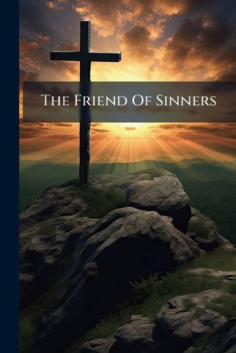 Cover image for The Friend Of Sinners