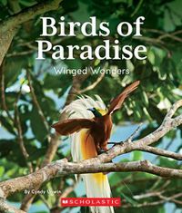 Cover image for Birds of Paradise: Winged Wonders (Nature's Children) (Library Edition)