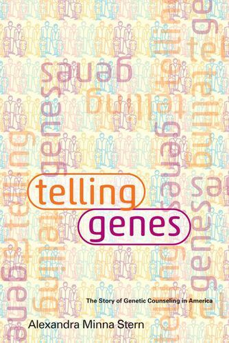 Cover image for Telling Genes: The Story of Genetic Counseling in America
