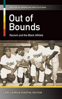 Cover image for Out of Bounds: Racism and the Black Athlete