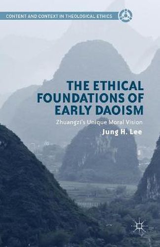 The Ethical Foundations of Early Daoism: Zhuangzi's Unique Moral Vision