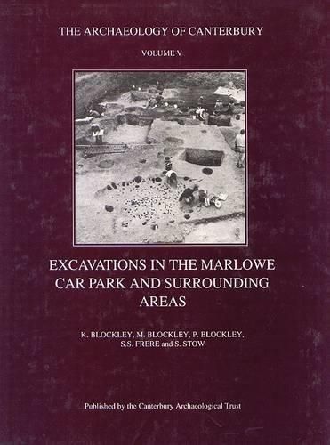 Cover image for Excavations in the Marlowe Car Park and surrounding areas